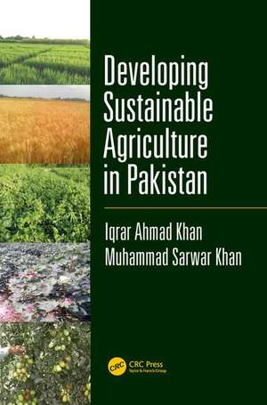 Developing Sustainable Agriculture in Pakistan de Iqrar Ahmad Khan