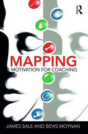 Mapping Motivation for Coaching de James Sale