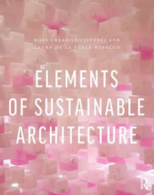 Elements of Sustainable Architecture de Rosa Urbano Gutiérrez