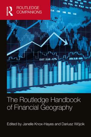 The Routledge Handbook of Financial Geography de Janelle Knox-Hayes