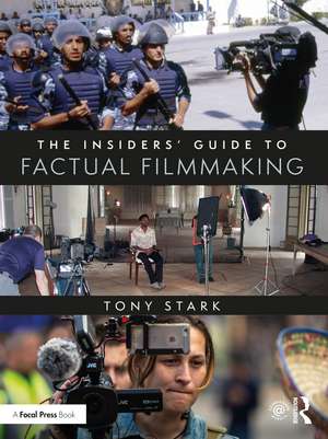 The Insiders' Guide to Factual Filmmaking de Tony Stark