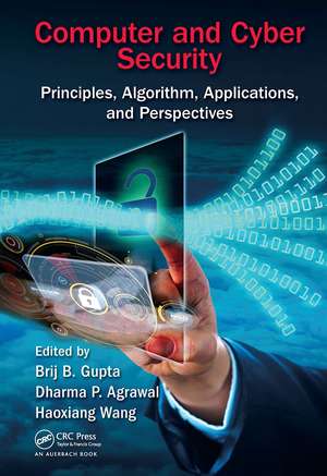 Computer and Cyber Security: Principles, Algorithm, Applications, and Perspectives de Brij B. Gupta