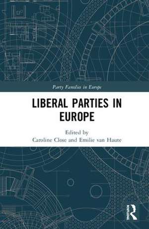 Liberal Parties in Europe de Emilie van Haute