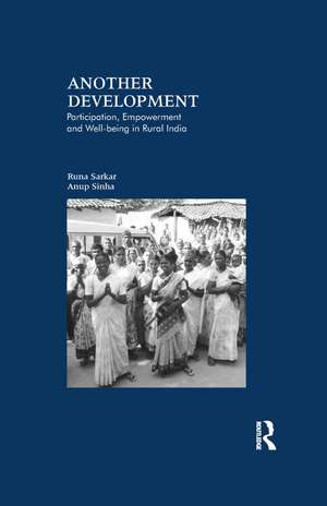 Another Development: Participation, Empowerment and Well-being in Rural India de Runa Sarkar