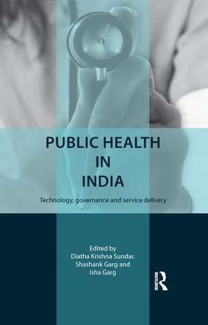 Public Health in India: Technology, governance and service delivery de Diatha Krishna Sundar