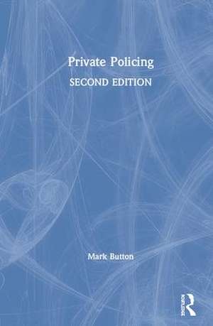 Private Policing de Mark Button
