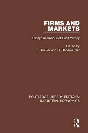 Firms and Markets: Essays in Honour of Basil Yamey de K. Tucker