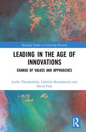 Leading in the Age of Innovations: Change of Values and Approaches de Lenka Theodoulides