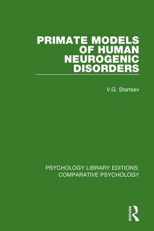 Primate Models of Human Neurogenic Disorders de V.G. Startsev