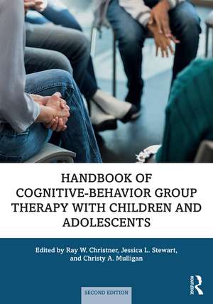 Handbook of Cognitive-Behavior Group Therapy with Children and Adolescents: Specific Settings and Presenting Problems de Ray W. Christner