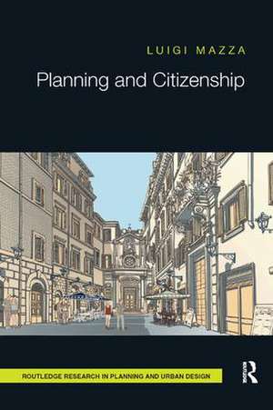 Planning and Citizenship de Luigi Mazza