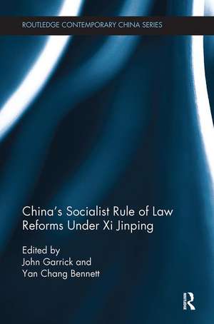 China's Socialist Rule of Law Reforms Under Xi Jinping de John Garrick