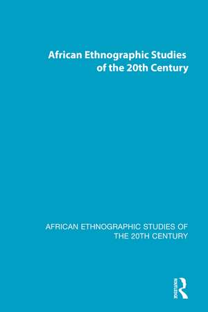 African Ethnographic Studies of the 20th Century de Various Authors