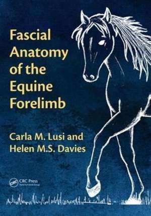 Fascial Anatomy of the Equine Forelimb de Carla M. Lusi