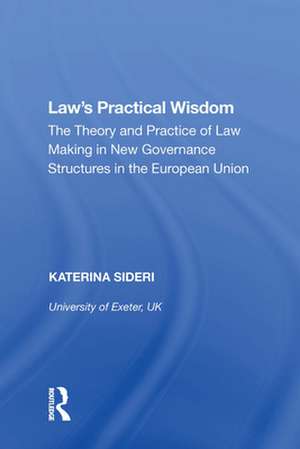 Law's Practical Wisdom de Katerina Sideri
