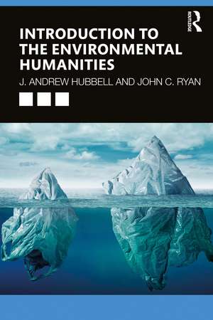 Introduction to the Environmental Humanities de J. Andrew Hubbell