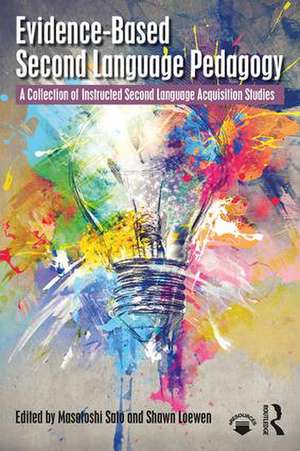 Evidence-Based Second Language Pedagogy: A Collection of Instructed Second Language Acquisition Studies de Masatoshi Sato