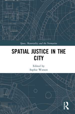 Spatial Justice in the City de Sophie Watson