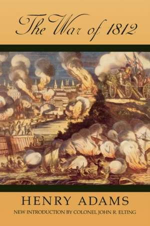 The War of 1812 de Henry Adams