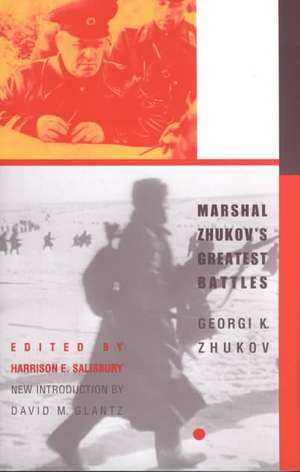 Marshal Zhukov's Greatest Battles de Georgi K. Zhukov