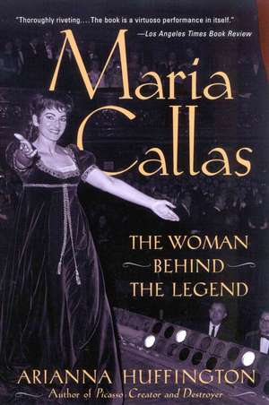 Maria Callas de Arianna Huffington