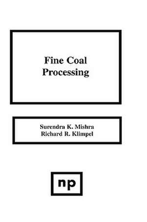 Fine Coal Processing de Surendra K. Mishra