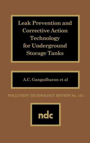 Leak Prevention and Corrective Action Technology for Underground Storage Tanks de A.C. Gangadharan