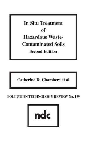 In Situ Treatment of Hazardous Waste Contaminated Soils de Catherine D. Chambers