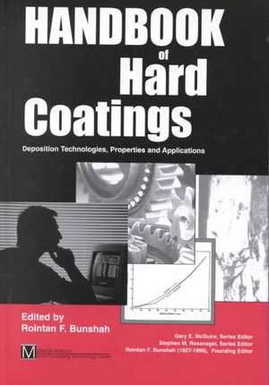 Handbook of Hard Coatings: Deposition Technolgies, Properties and Applications de Rointan F. Bunshah