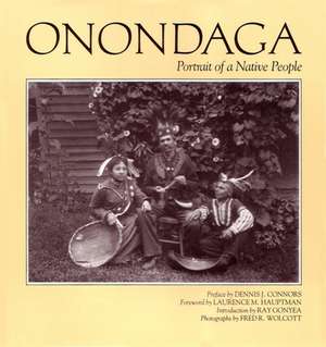 Onondaga: Portrait of a Native People de Fred R. Wolcott