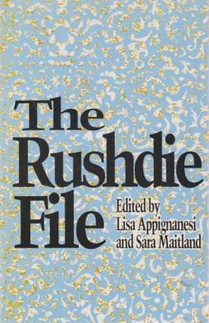 The Rushdie File de Lisa Appignanesi