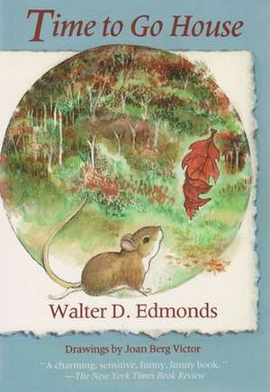 Time to Go House de Walter D. Edmonds