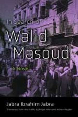 In Search of Walid Masoud de Jabra Ibrahim Jabra