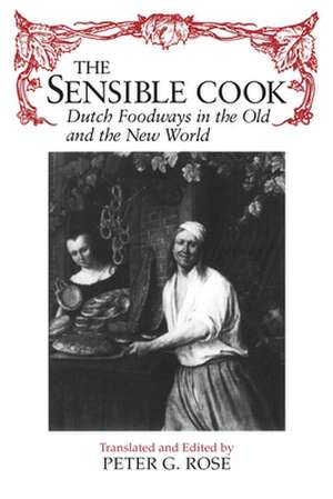 The Sensible Cook de Peter Rose