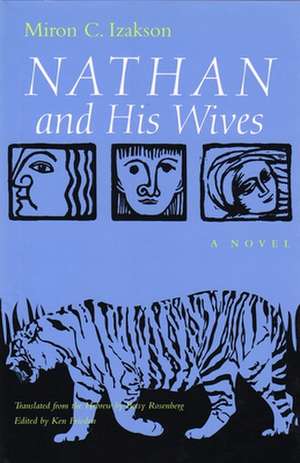 Nathan and His Wives de Meron H. Izakson