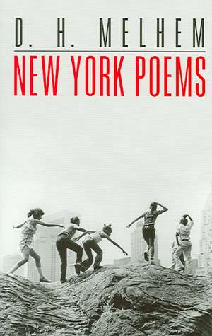 New York Poems de D. H. Melhem