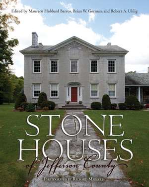 Stone Houses of Jefferson County de Maureen Hubbard Barros