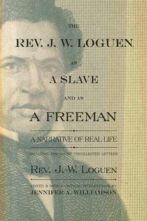 The REV. J. W. Loguen, as a Slave and as a Freeman de J. W. Loguen