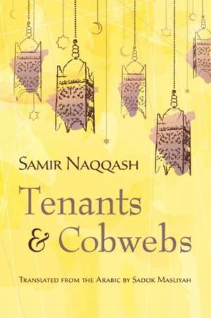 Tenants and Cobwebs de Samir Naqqash