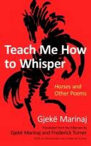 Teach Me How to Whisper de Gjekë Marinaj