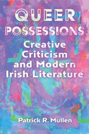Queer Possessions de Patrick R. Mullen