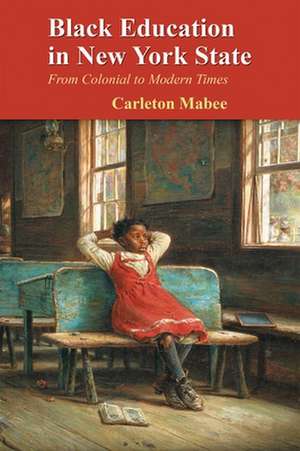 Black Education in New York State de Carleton Mabee