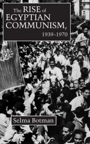 Rise of Egyptian Communism de Selma Botman