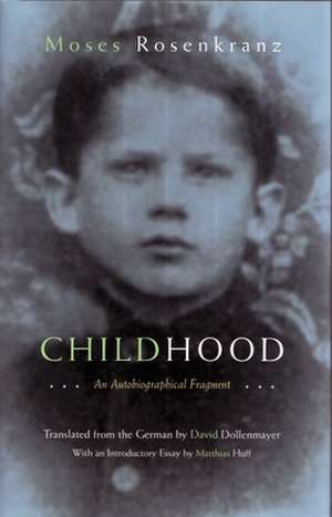 Childhood: An Autobiographical Fragment de Moses Rosenkranz