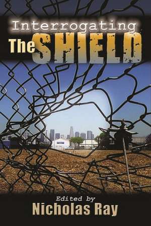 Interrogating the Shield de Nicholas Ray