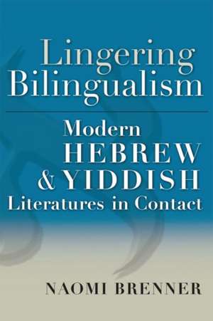 Lingering Bilingualism de Naomi Brenner