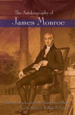 The Autobiography of James Monroe de Stuart Gerry Brown