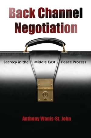 Back Channel Negotiation de Anthony Wanis-St John