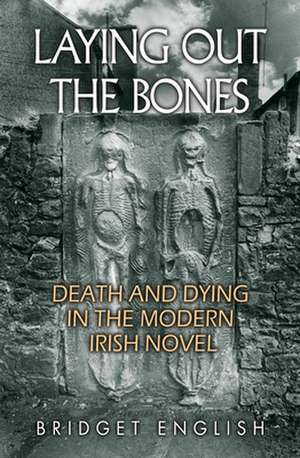 Laying Out the Bones de Bridget English