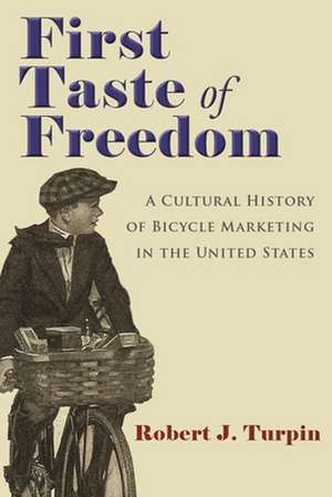 First Taste of Freedom de Robert J Turpin